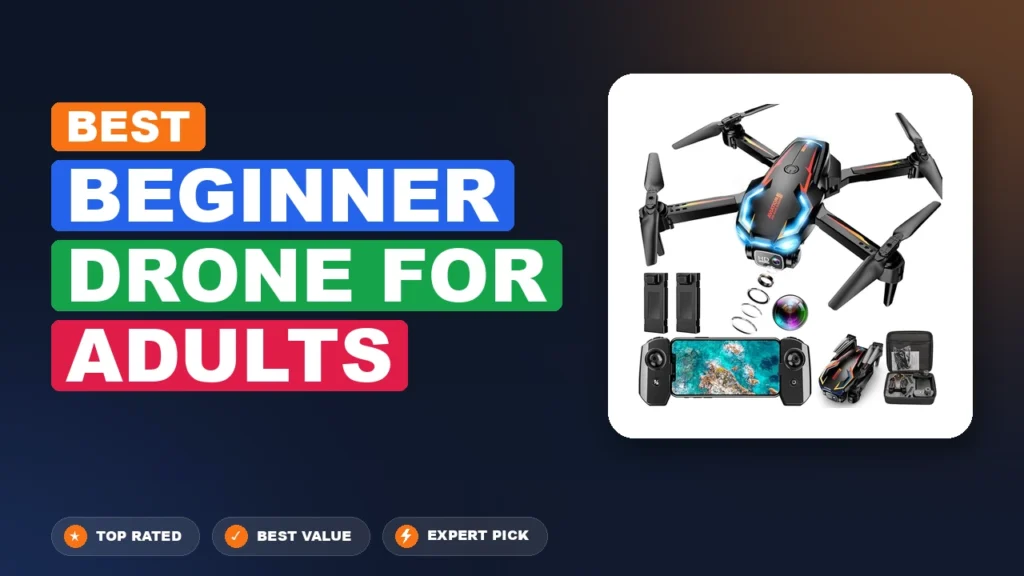 10 Best Beginner Drone for Adults 2026 – Top Rated & Reviewed