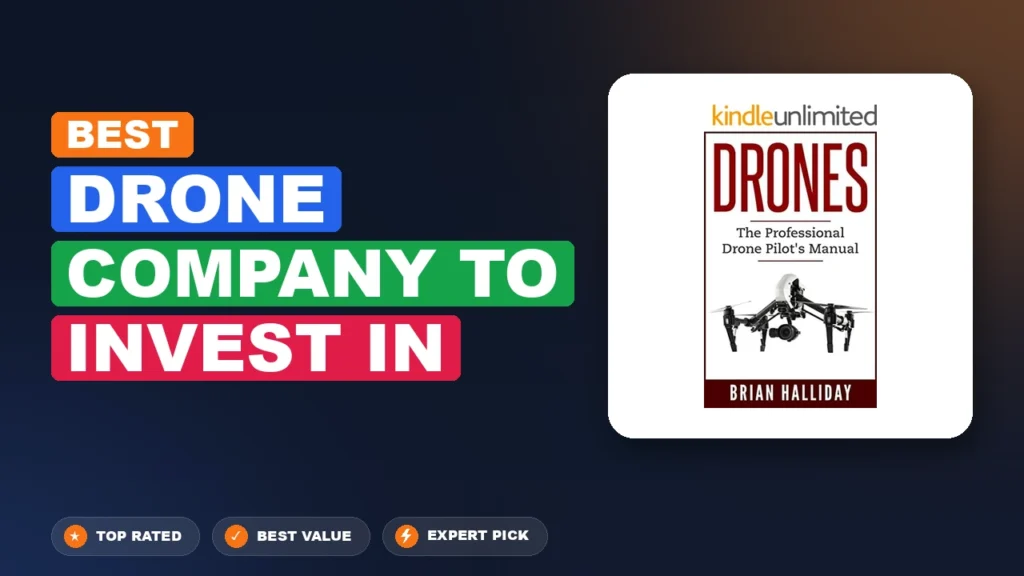7 Best Drone Company to Invest In 2026 – Top Rated & Reviewed