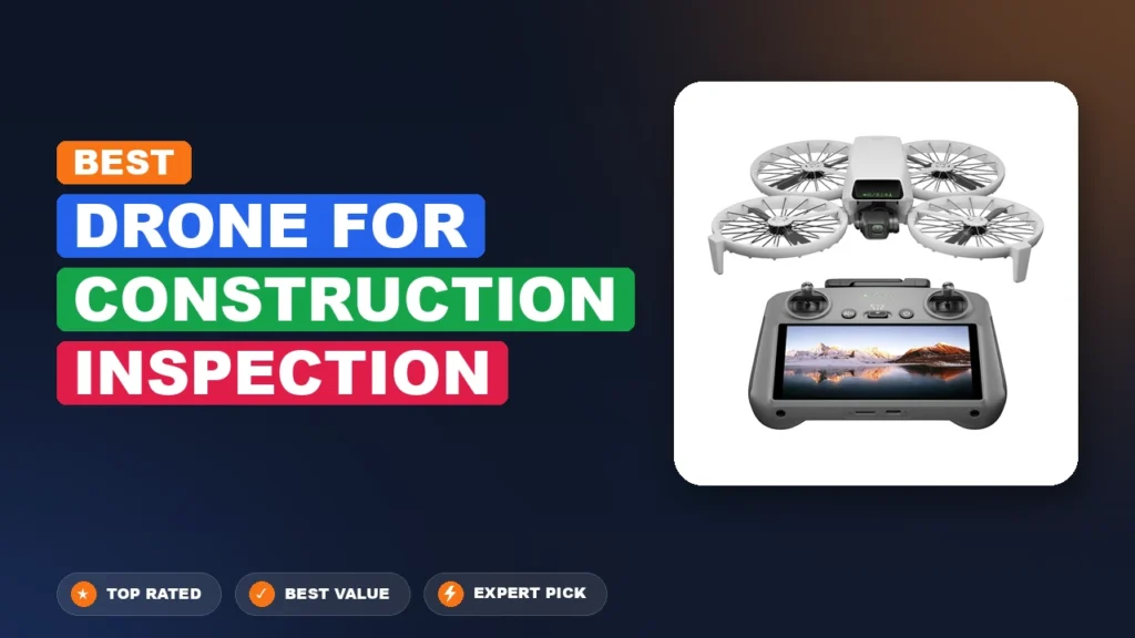 5 Best Drone for Construction Inspection 2026 – Tested, Rated & Ranked
