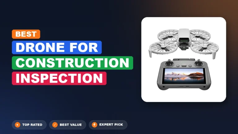 5 Best Drone for Construction Inspection 2026 – Tested, Rated & Ranked