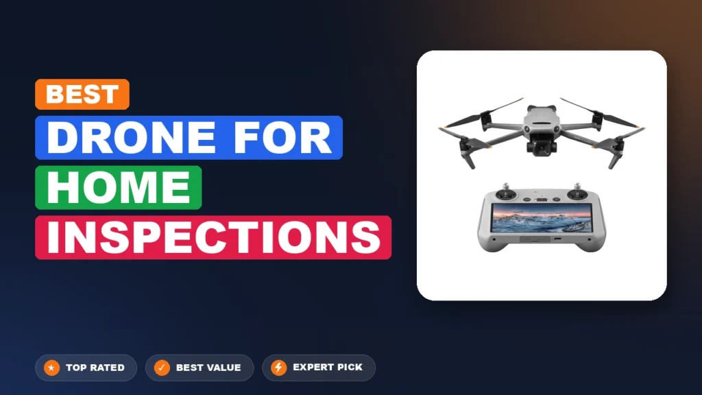 7 Best Drone for Home Inspections 2026 – Expert Picks & Ranked