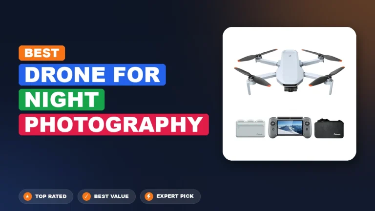 7 Best Drone for Night Photography 2026 – Real Testing & Top Picks