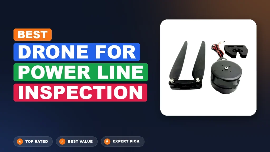 5 Best Drone for Power Line Inspection 2026 – Expert Reviewed & Ranked