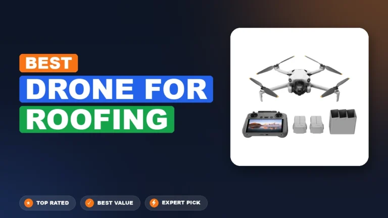 7 Best Drone for Roofing 2026 – Expert Reviewed & Ranked