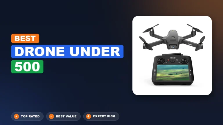 7 Best Drone Under 500 2026 – Expert Tested & Ranked