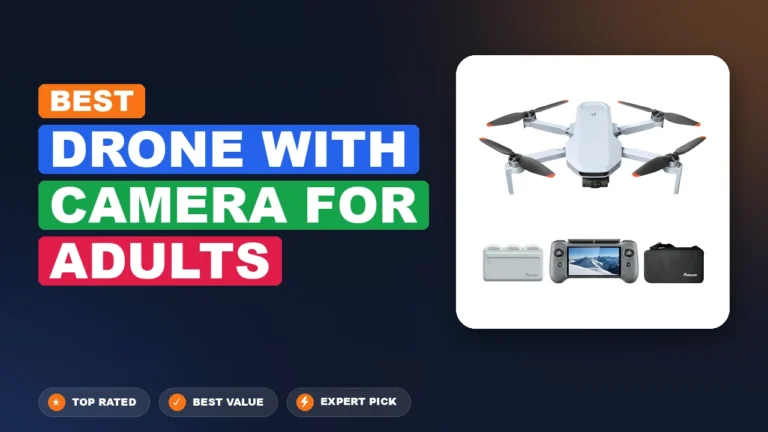 7 Best Drone with Camera for Adults 2026 – Expert Picks & Ranked