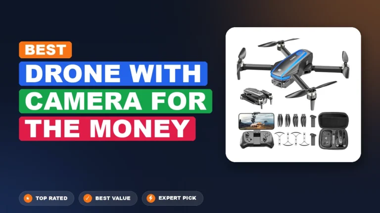 5 Best Drone with Camera for the Money 2026 – Top Rated & Reviewed