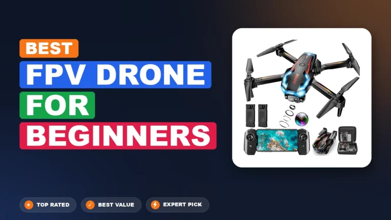 7 Best Fpv Drone for Beginners 2026 – Expert Picks & Ranked