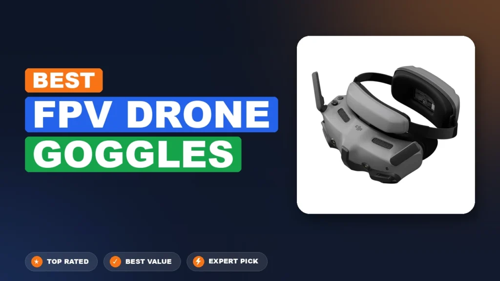 10 Best Fpv Drone Goggles 2026 – Top Rated & Reviewed