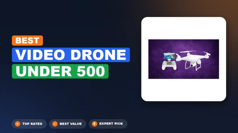 1 Best Video Drone Under 500 2026 – Tested, Rated & Ranked